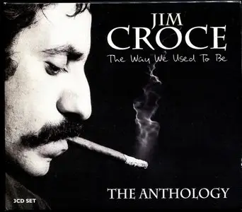 Jim Croce - The Way We Used To Be: The Anthology (2008)