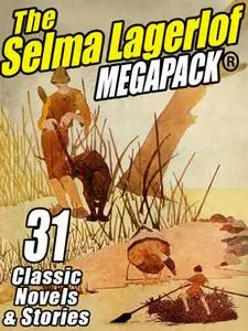 «The Selma Lagerlof Megapack» by Selma Lagerlöf