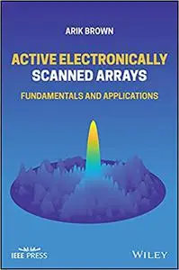 Active Electronically Scanned Arrays: Fundamentals and Applications