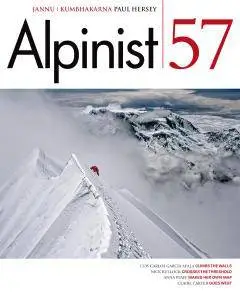 Alpinist Magazine - Issue 57 - Spring 2017