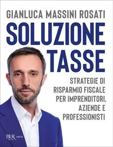 Soluzione tasse - Gianluca Massini Rosati