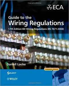 Guide to the Wiring Regulations: 17th Edition IEE Wiring Regulations