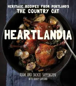 Heartlandia Heritage Recipes from Portland's The Country Cat