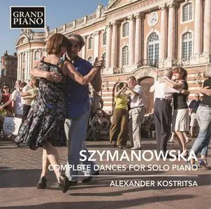 Alexander Kostritsa - Maria Szymanowska: Complete Dances for Solo Piano (2015)