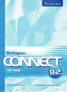Burlington Connect B2 • Test Book • FCE and other B2-level exams (2010)