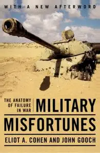 Military Misfortunes: The Anatomy of Failure in War