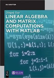 Linear Algebra and Matrix Computations With MATLAB