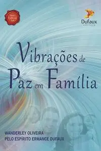 «Vibrações de paz em família» by Wanderley Oliveira