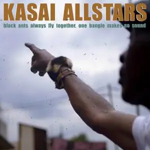 Kasai Allstars - Black Ants Always Fly Together, One Bangle Makes No Sound (2021) [Official Digital Download 24/48]