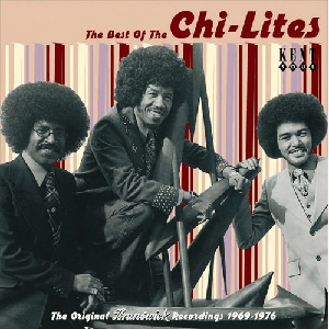 The Chi-Lites - The Best of The Chi-Lites: The Original Brunswick Recordings 1969-1976 (2004)