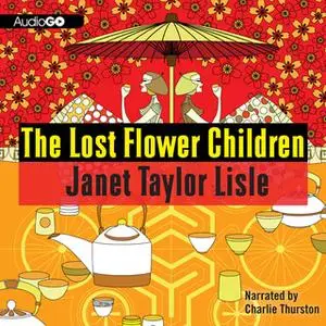 «The Lost Flower Children» by Janet Taylor Lisle