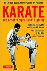 Karate: The Art of Empty Hand Fighting: The Groundbreaking Work on Karate