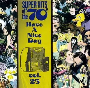 V.A. - Super Hits Of The '70S: Have A Nice Day [Vol.1 - Vol.25] (1990)  [Re-Up]