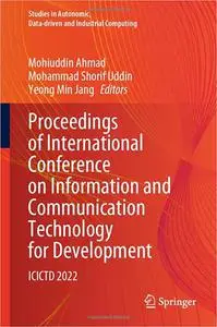 Proceedings of International Conference on Information and Communication Technology for Development: ICICTD 2022