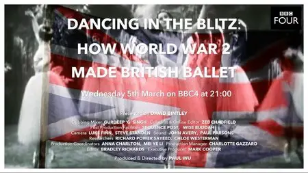 BBC - Dancing in the Blitz: How World War 2 Made British Ballet (2014)