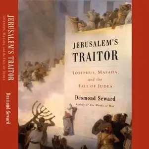 Jerusalem's Traitor: Josephus, Masada, and the Fall of Judea [Audiobook]