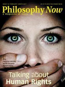 Philosophy Now - February 01, 2017
