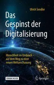 Das Gespinst der Digitalisierung: Menschheit im Umbruch – auf dem Weg zu einer neuen Weltanschauung (repost)