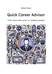 Quick Career Advisor: from interview prep to leading people