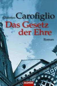 Gianrico Carofiglio - Das Gesetz der Ehre