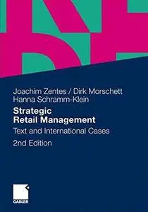 Strategic Retail Management: Text and International Cases (Repost)