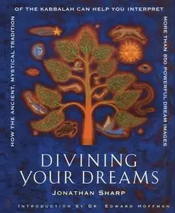 «Divining Your Dreams» by Jonathan Sharp