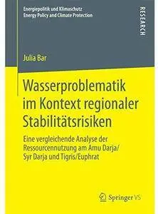 Wasserproblematik im Kontext regionaler Stabilitätsrisiken