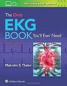 The Only EKG Book You’ll Ever Need, Ninth Edition