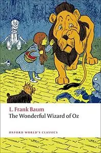 The Wonderful Wizard of Oz (Oxford World's Classics)