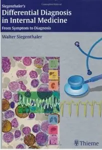 Siegenthaler's Differential Diagnosis in Internal Medicine: From Symptom to Diagnosis [Repost]