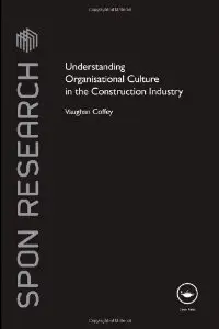 Understanding Organisational Culture in the Construction Industry (Spon Research)