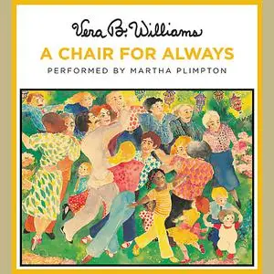 «A Chair For Always» by Vera B. Williams