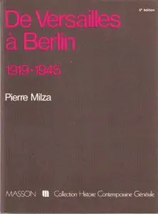 Pierre Milza, Serge Berstein, "De Versailles à Berlin : 1919-1945"