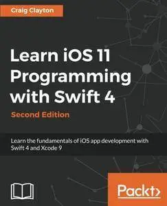 Learn iOS 11 Programming with Swift 4 - Second Edition