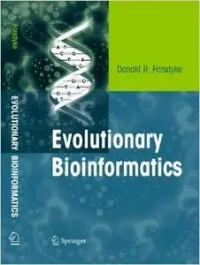 Evolutionary Bioinformatics by Donald R. Forsdyke [Repost]