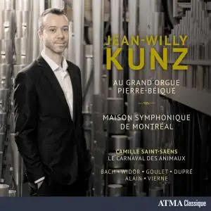 Jean-Willy Kunz - Au grand orgue Pierre-béique (2017)