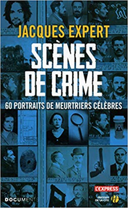 Scènes de crime - Jacques EXPERT