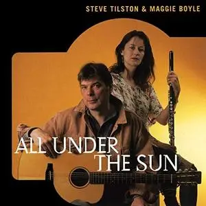 Steve Tilston & Maggie Boyle - All Under The Sun (1996/2019)