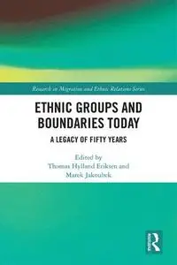 Ethnic Groups and Boundaries Today: A Legacy of Fifty Years