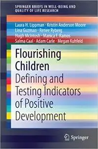 Flourishing Children: Defining and Testing Indicators of Positive Development (Repost)