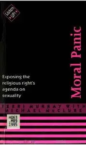 Moral Panic: Exposing the Religious Right's Agenda on Sexuality