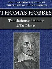 Thomas Hobbes Translations of Homer: The Iliad and the Odyssey 