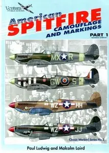 Classic Warbirds No.3: American Spitfire Camouflage and Markings Part 1