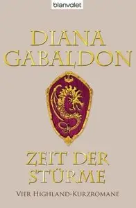 Diana Gabaldon - Zeit der Stürme - Vier Highland-Kurzromane