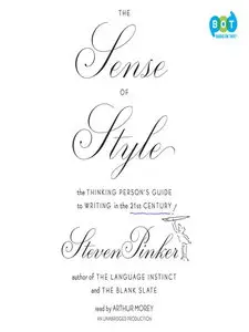 The Sense of Style: The Thinking Person's Guide to Writing in the 21st Century (Audiobook)