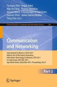 Communication and Networking: International Conference, FGCN 2011, Held as Part of the Future Generation Information Technology
