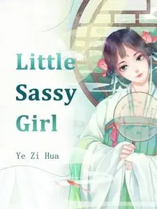 «Little Sassy Girl» by Ye ZiHua
