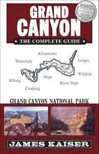 Grand Canyon: The Complete Guide: Grand Canyon National Park (Color Travel Guide), 8th Edition