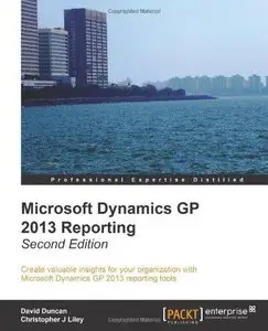 Microsoft Dynamics GP 2013 Reporting (2nd Edition) (Repost)