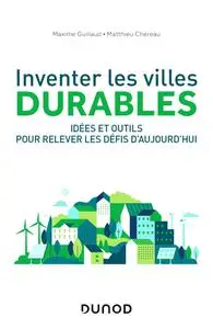 Chéreau Matthieu, Guillaud Maxime, "Inventer les villes durables"